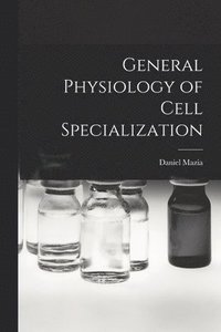 bokomslag General Physiology of Cell Specialization