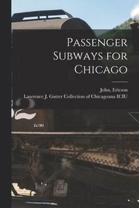 bokomslag Passenger Subways for Chicago