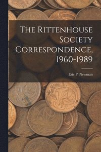 bokomslag The Rittenhouse Society Correspondence, 1960-1989