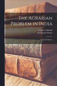 bokomslag The Agrarian Problem in India [microform]: a General Survey