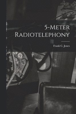 5-Meter Radiotelephony 1