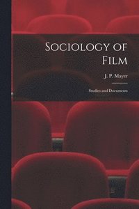 bokomslag Sociology of Film: Studies and Documents