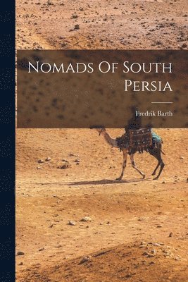 Nomads Of South Persia 1