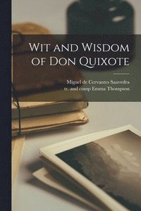 bokomslag Wit and Wisdom of Don Quixote