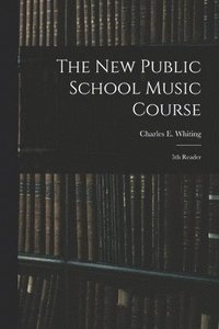 bokomslag New Public School Music Course [microform]