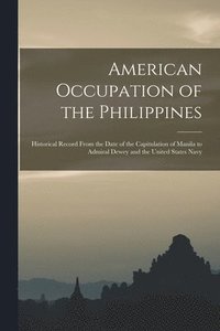 bokomslag American Occupation of the Philippines