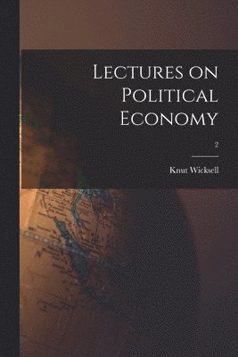 bokomslag Lectures on Political Economy; 2