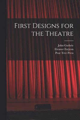 First Designs for the Theatre 1