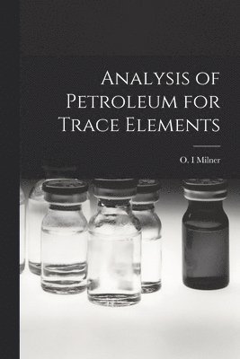 bokomslag Analysis of Petroleum for Trace Elements