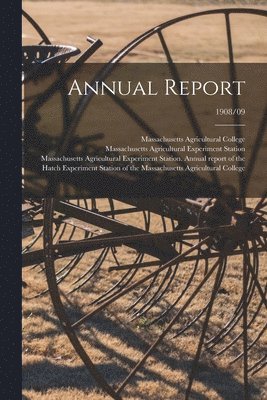 Annual Report; 1908/09 1