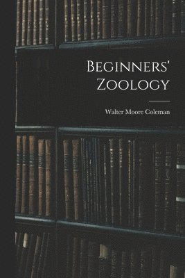 bokomslag Beginners' Zoology