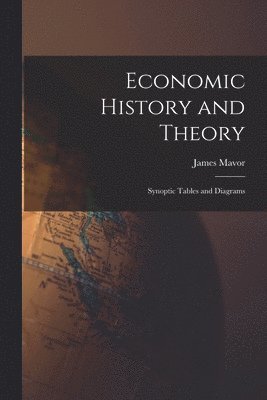 bokomslag Economic History and Theory [microform]