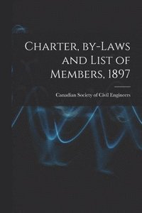bokomslag Charter, By-laws and List of Members, 1897 [microform]