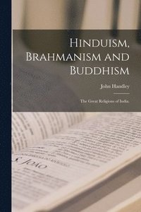 bokomslag Hinduism, Brahmanism and Buddhism