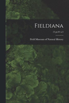 bokomslag Fieldiana; 13 pt.01 n.3