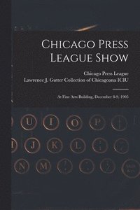 bokomslag Chicago Press League Show
