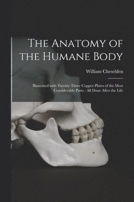 Anatomy of the Humane Body