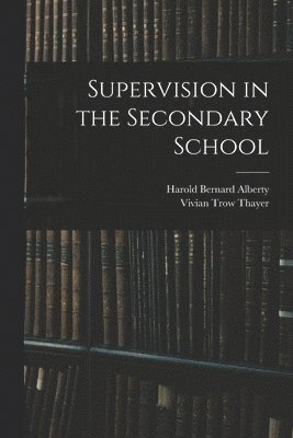 Supervision in the Secondary School