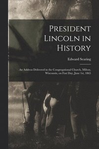 bokomslag President Lincoln in History