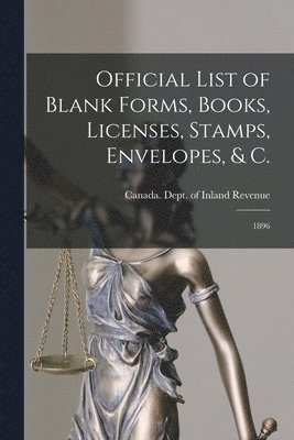 Official List of Blank Forms, Books, Licenses, Stamps, Envelopes, & C. [microform] 1