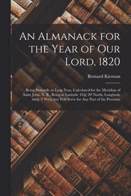 bokomslag An Almanack for the Year of Our Lord, 1820 [microform]