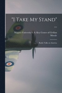 bokomslag 'I Take My Stand' ...: Radio Talks on America