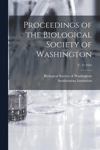 bokomslag Proceedings of the Biological Society of Washington; v. 47 1934