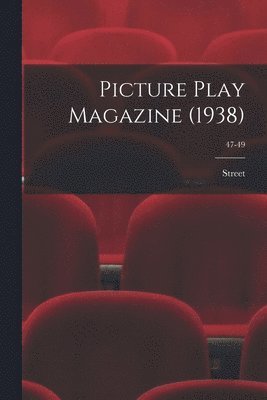bokomslag Picture Play Magazine (1938); 47-49