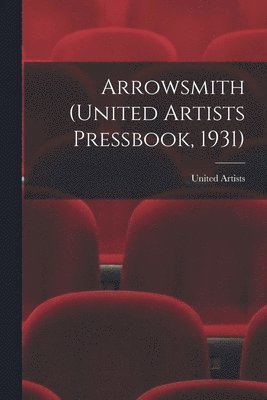 Arrowsmith (United Artists Pressbook, 1931) 1