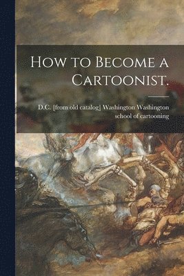 How to Become a Cartoonist. 1