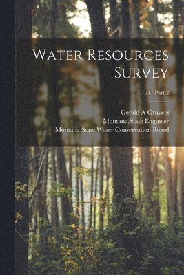 Water Resources Survey; 1947 Part 2 1