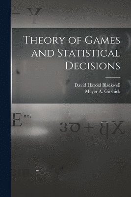 Theory of Games and Statistical Decisions 1