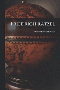 bokomslag Friedrich Ratzel