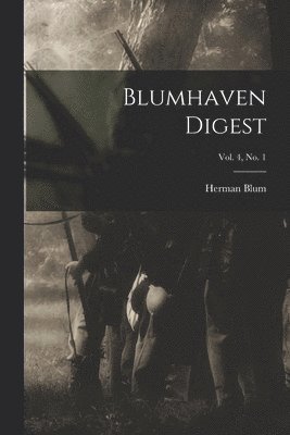 Blumhaven Digest; vol. 4, no. 1 1