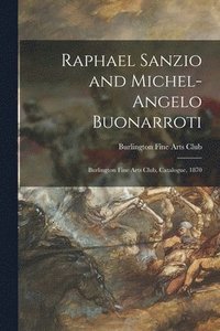 bokomslag Raphael Sanzio and Michel-Angelo Buonarroti
