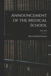 bokomslag Announcement of the Medical School; 1904-1905
