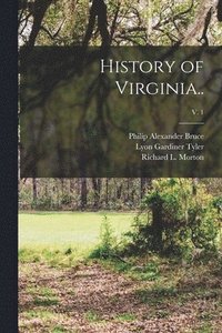 bokomslag History of Virginia..; v. 1