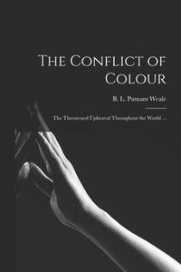 bokomslag The Conflict of Colour