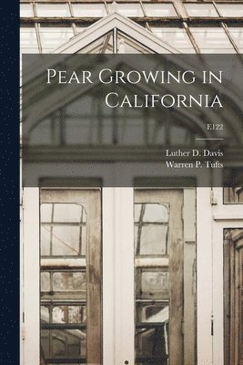 Pear Growing in California; E122 1