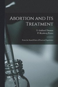 bokomslag Abortion and Its Treatment
