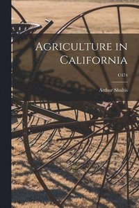 bokomslag Agriculture in California; C474