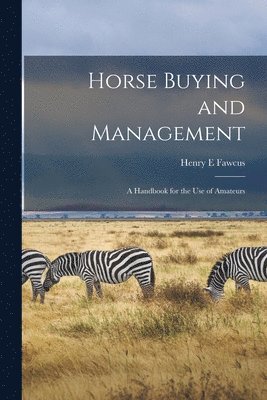 bokomslag Horse Buying and Management