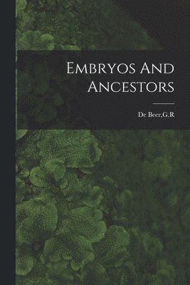 bokomslag Embryos And Ancestors