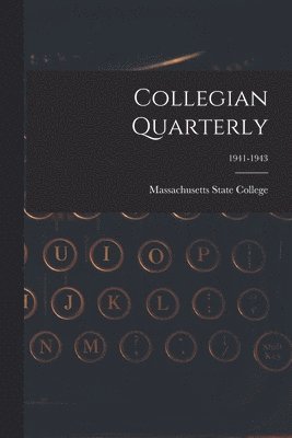 Collegian Quarterly; 1941-1943 1