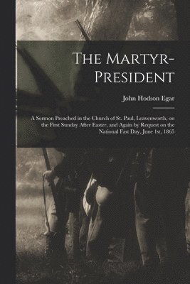 The Martyr-president 1