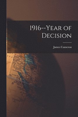 bokomslag 1916--year of Decision