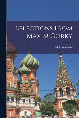 Selections From Maxim Gorky 1