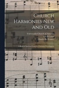 bokomslag Church Harmonies New and Old