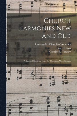 Church Harmonies New and Old 1