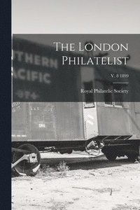 bokomslag The London Philatelist; v. 8 1899